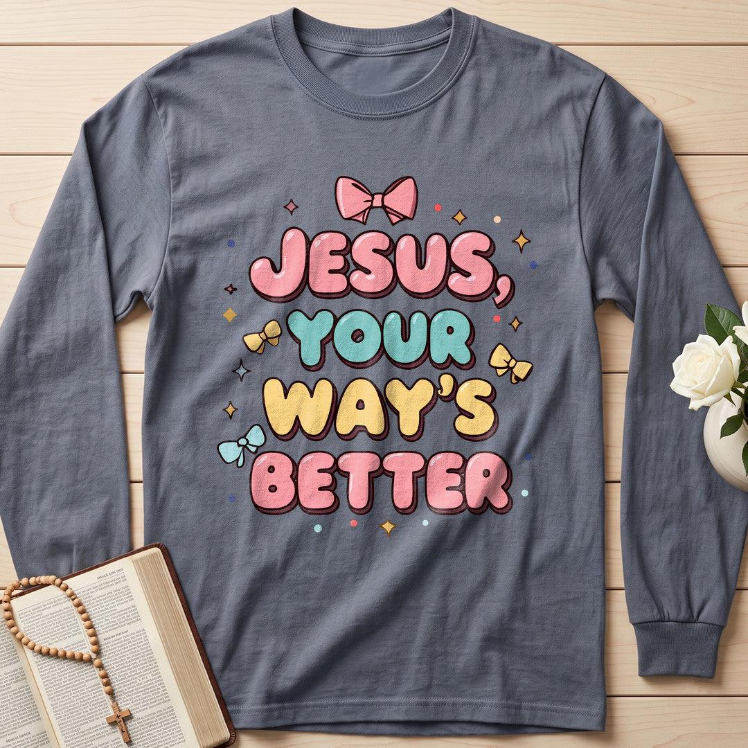 Jesus Your Way's Better 01