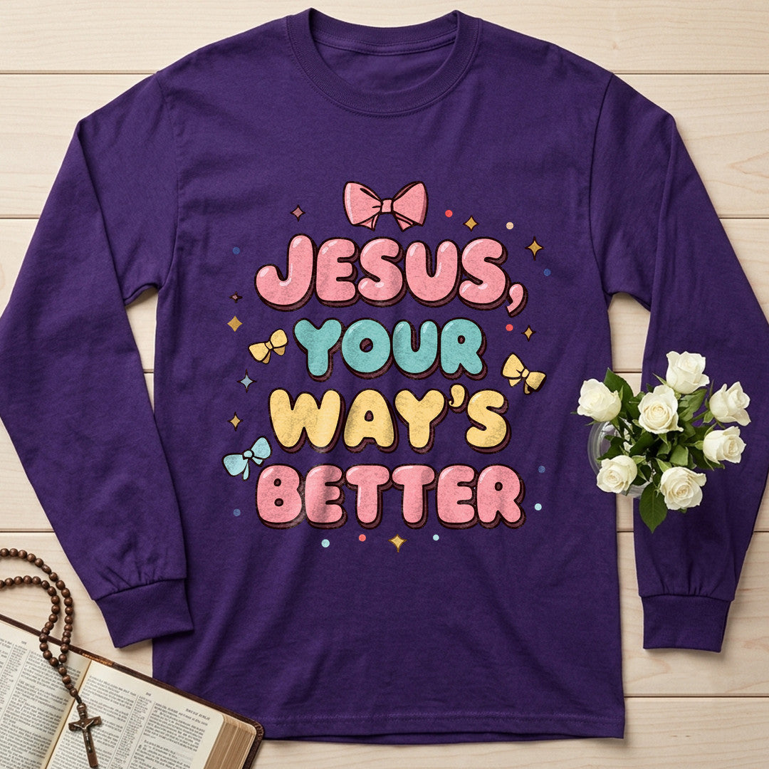 Jesus Your Way's Better 01