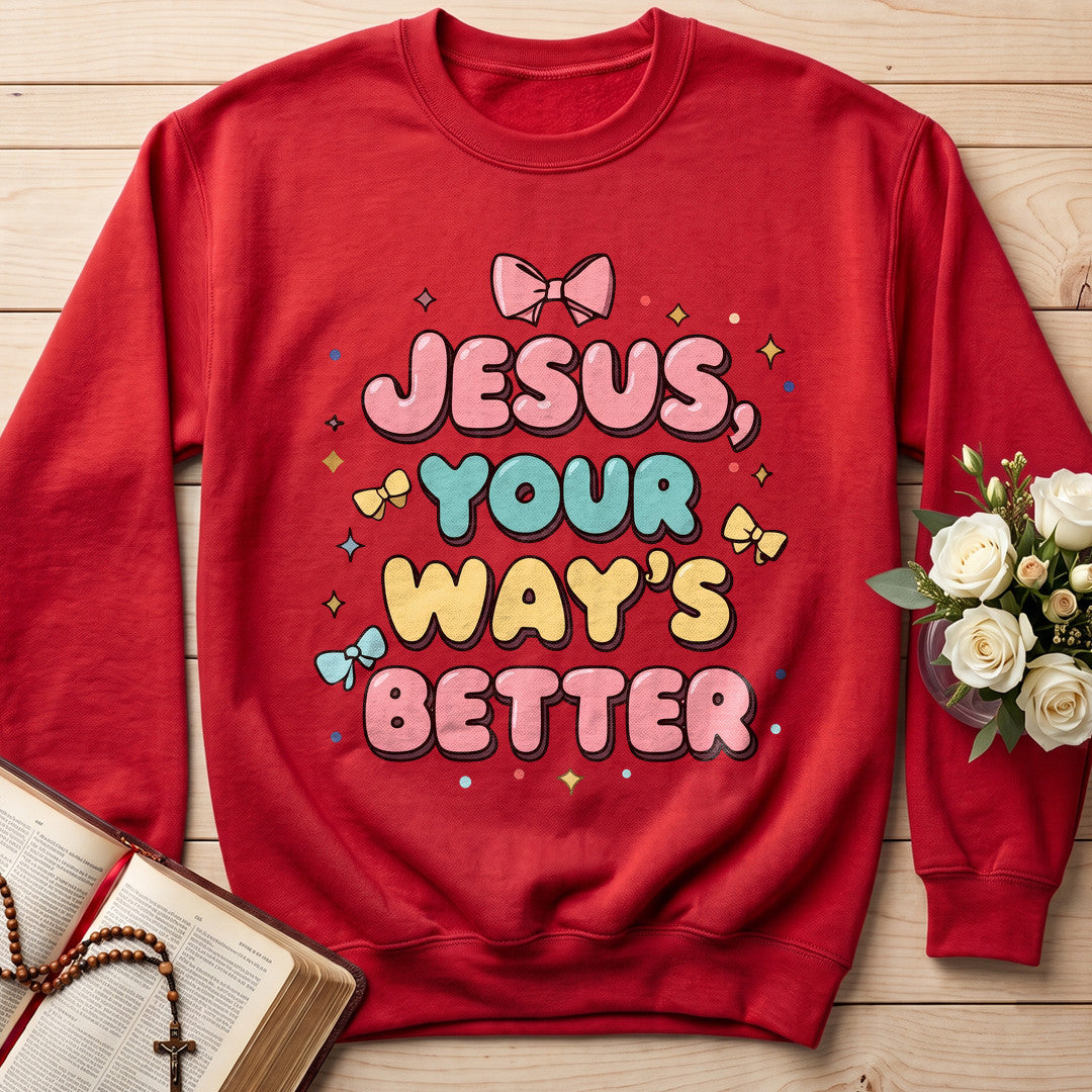 Jesus Your Way's Better 01