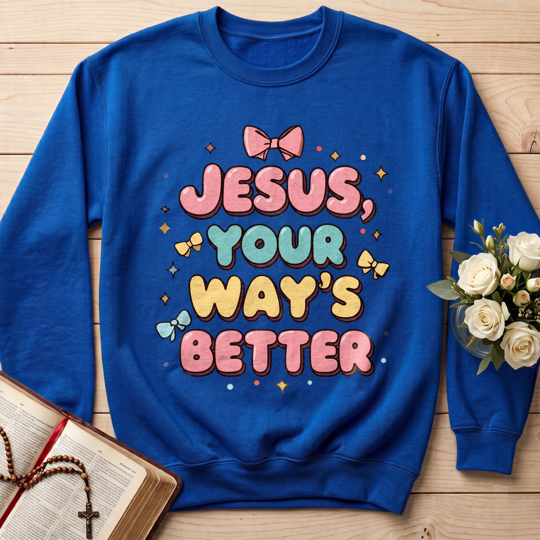 Jesus Your Way's Better 01