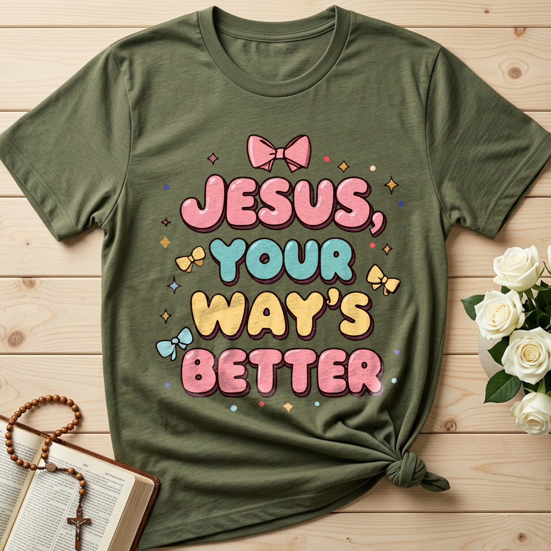 Jesus Your Way's Better 01