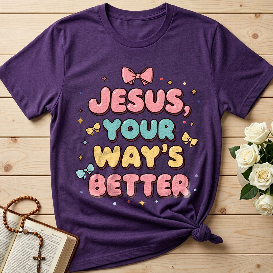 Jesus Your Way's Better 01