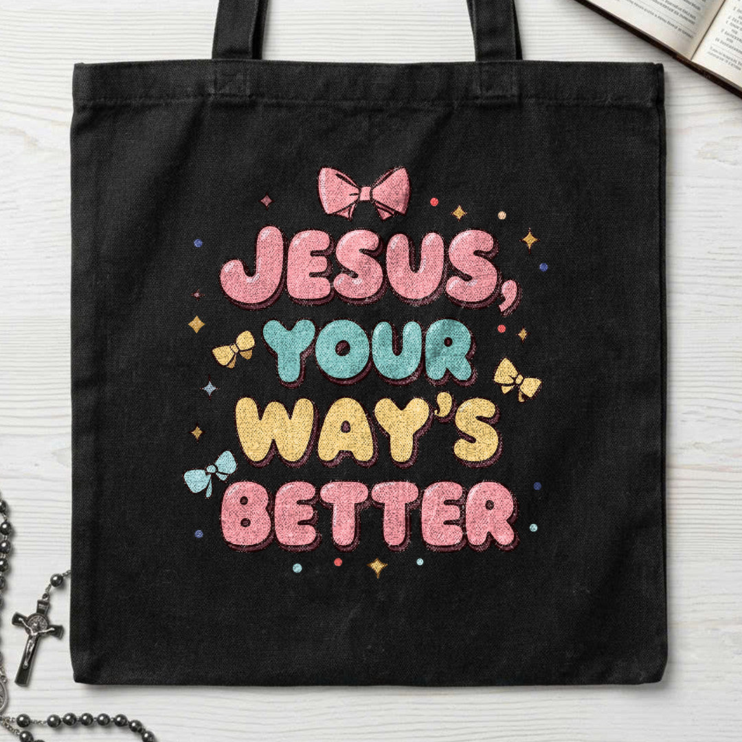 Jesus Your Way's Better 01