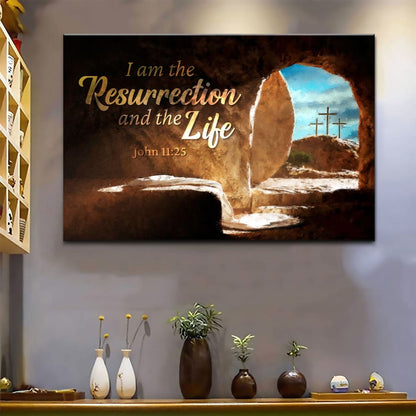 I Am The Resurrection And The Life, Easter, John 11:25 Wall Art Canvas