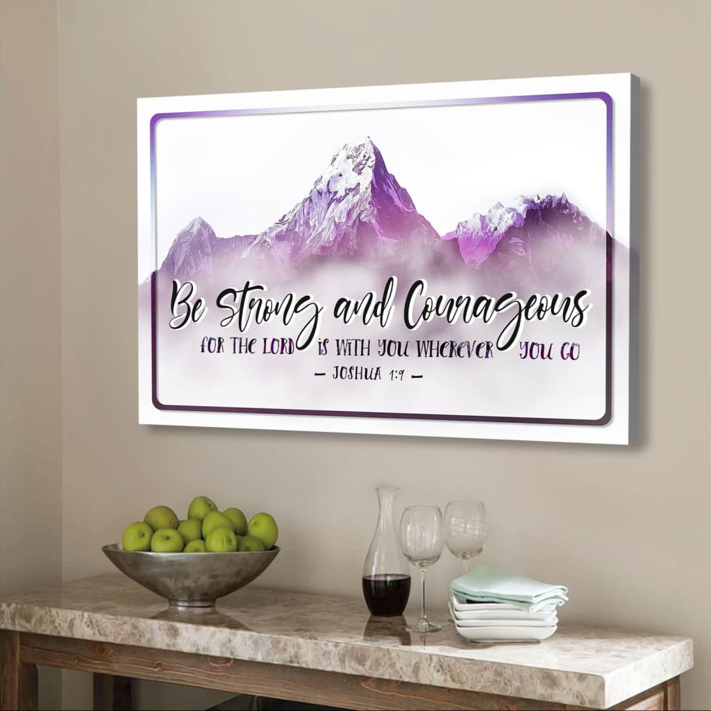 Joshua 1:9 Be Strong And Courageous Wall Art Canvas, Christian Wall Decor