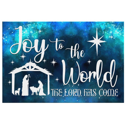 Joy To The World The Lord Has Come, Nativity Scene, Christmas Wall Art Canvas Print