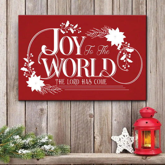 Joy To The World The Lord Has Come Christmas Wall Art Canvas