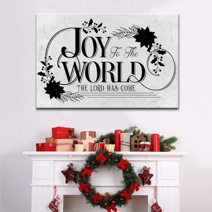 Joy To The World The Lord Has Come Christmas Wall Art Canvas