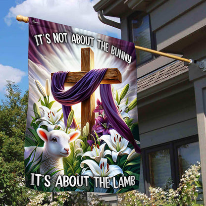 FLAGWIX  Easter Day Christ Cross It’s Not About The Bunny  It’s About The Lamb Flag