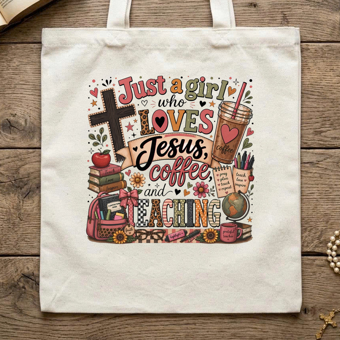 Just A Girl Who Loves Jesus Coffee And Teaching 01