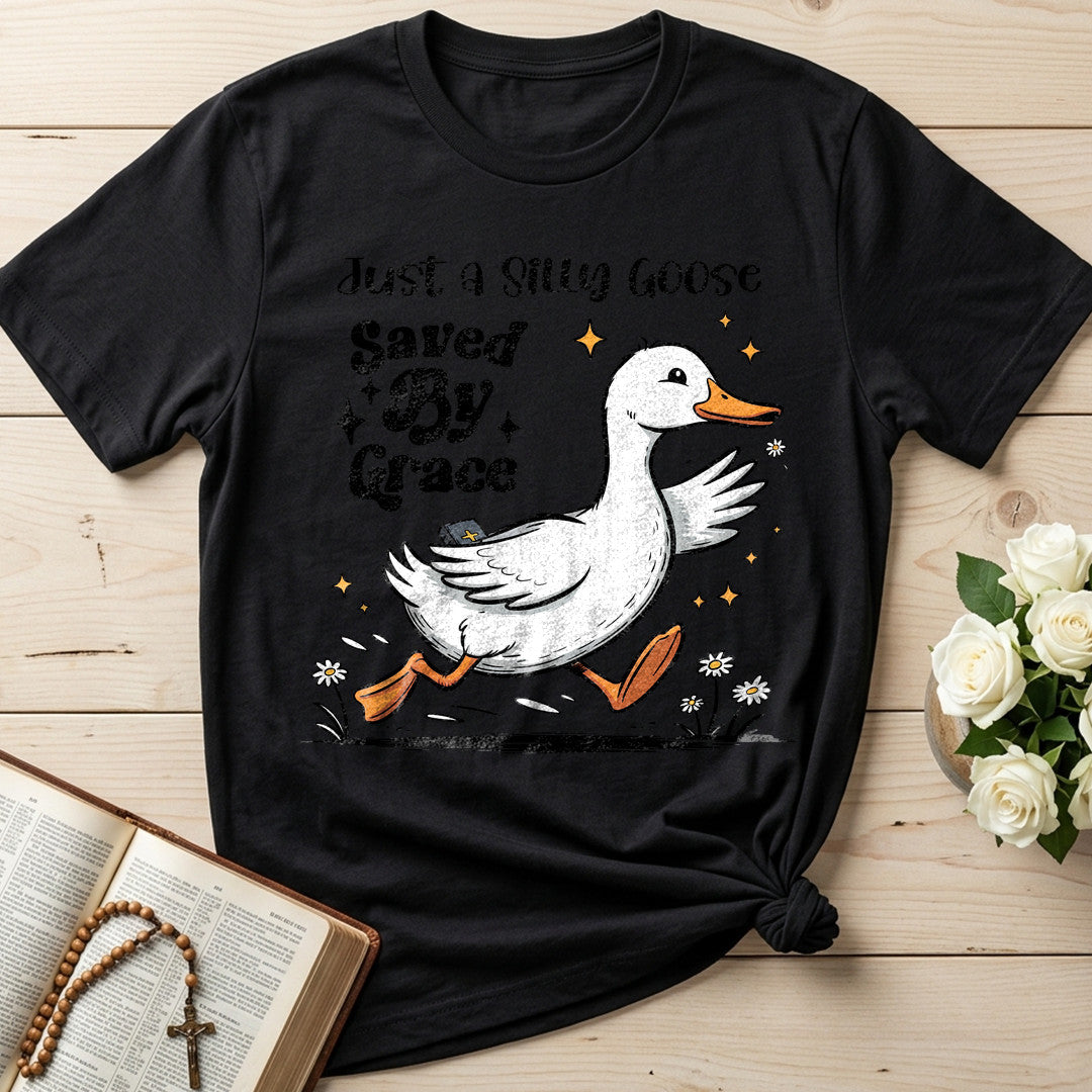Just A Silly Goose Saved By Grace 01