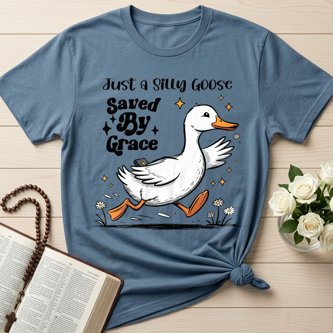 Just A Silly Goose Saved By Grace 01