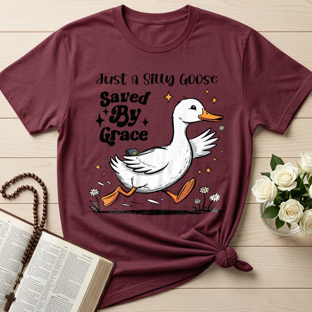 Just A Silly Goose Saved By Grace 01