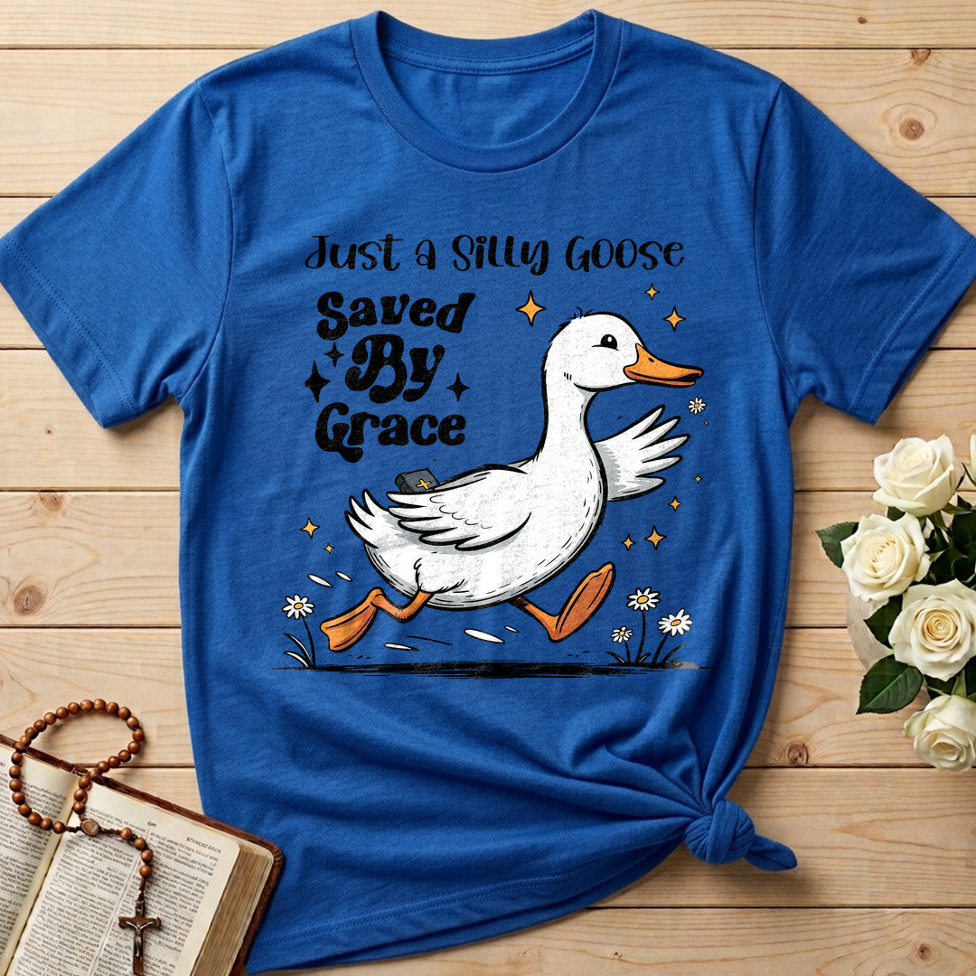 Just A Silly Goose Saved By Grace 01