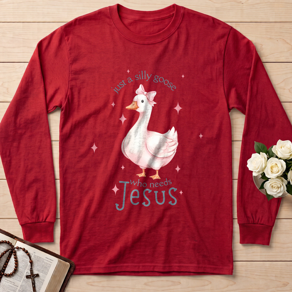 Just A Silly Goose Who Needs Jesus 01
