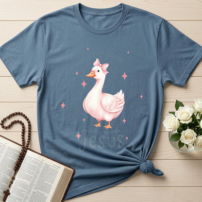 Just A Silly Goose Who Needs Jesus 01