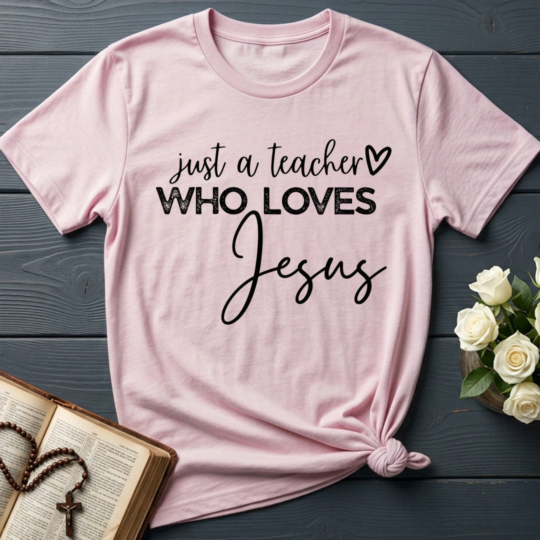 Just A Teacher Who Loves Jesus 01