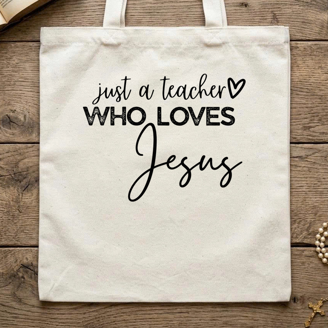 Just A Teacher Who Loves Jesus 01