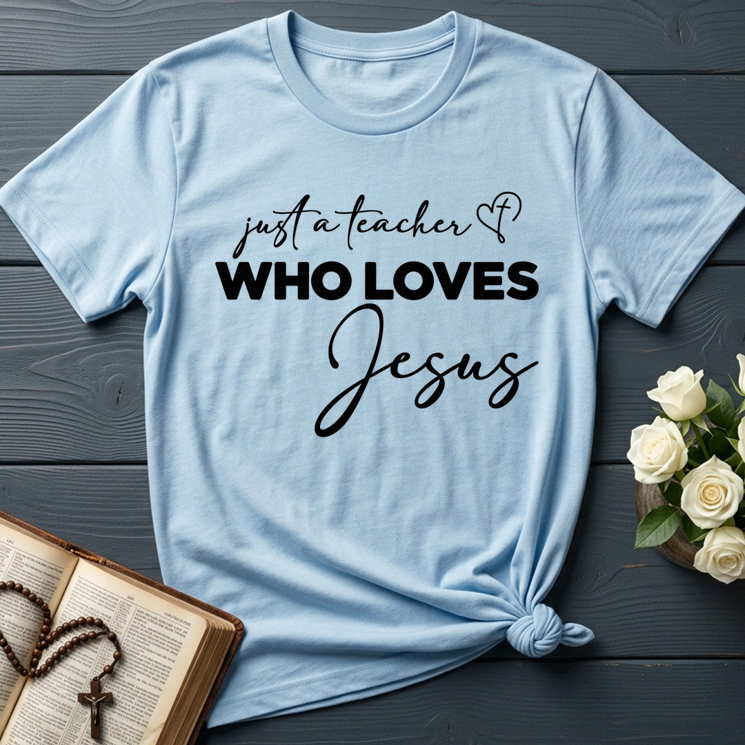 Just A Teacher Who Loves Jesus 02