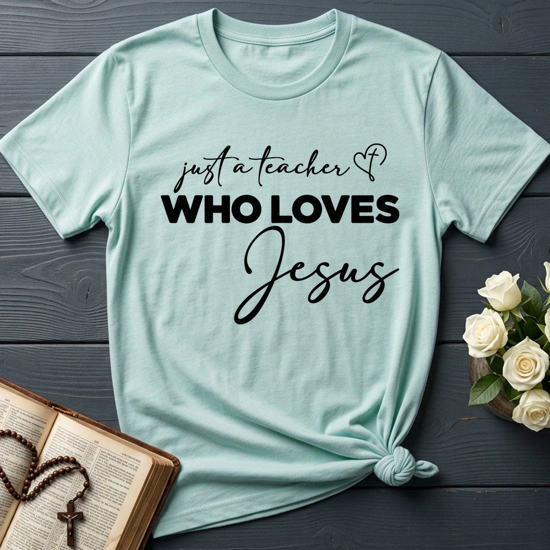 Just A Teacher Who Loves Jesus 02