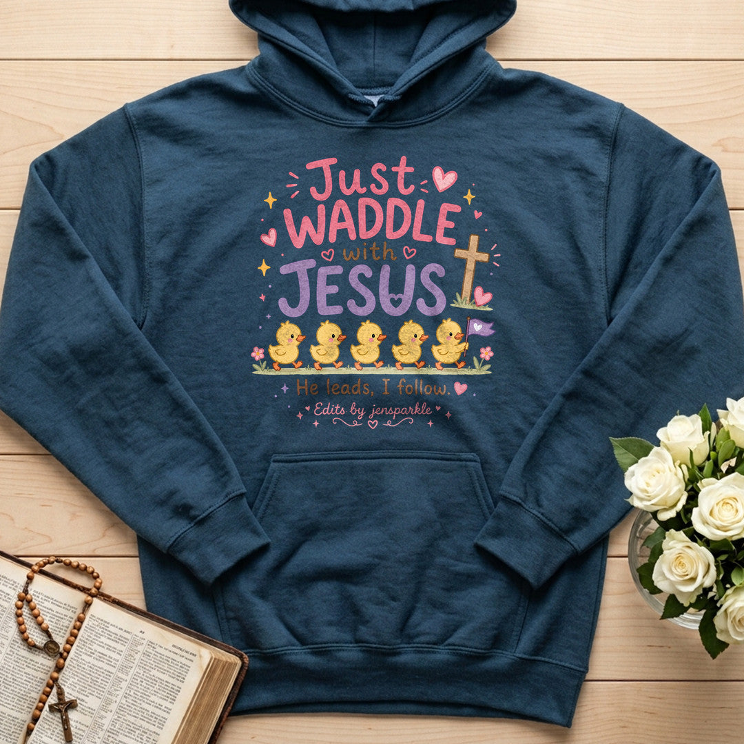 Just Waddle With Jesus 01