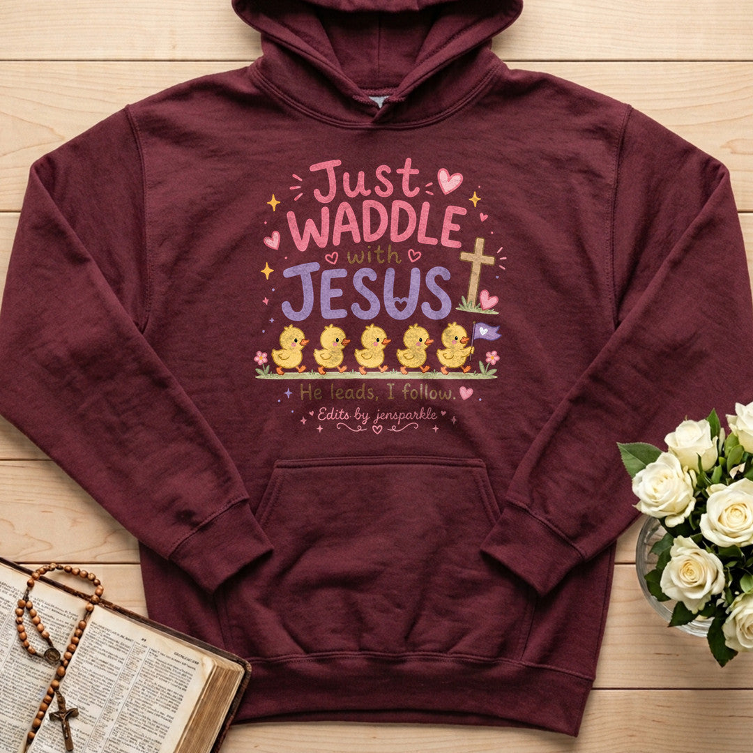 Just Waddle With Jesus 01