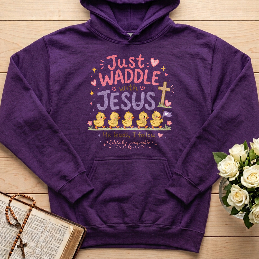 Just Waddle With Jesus 01