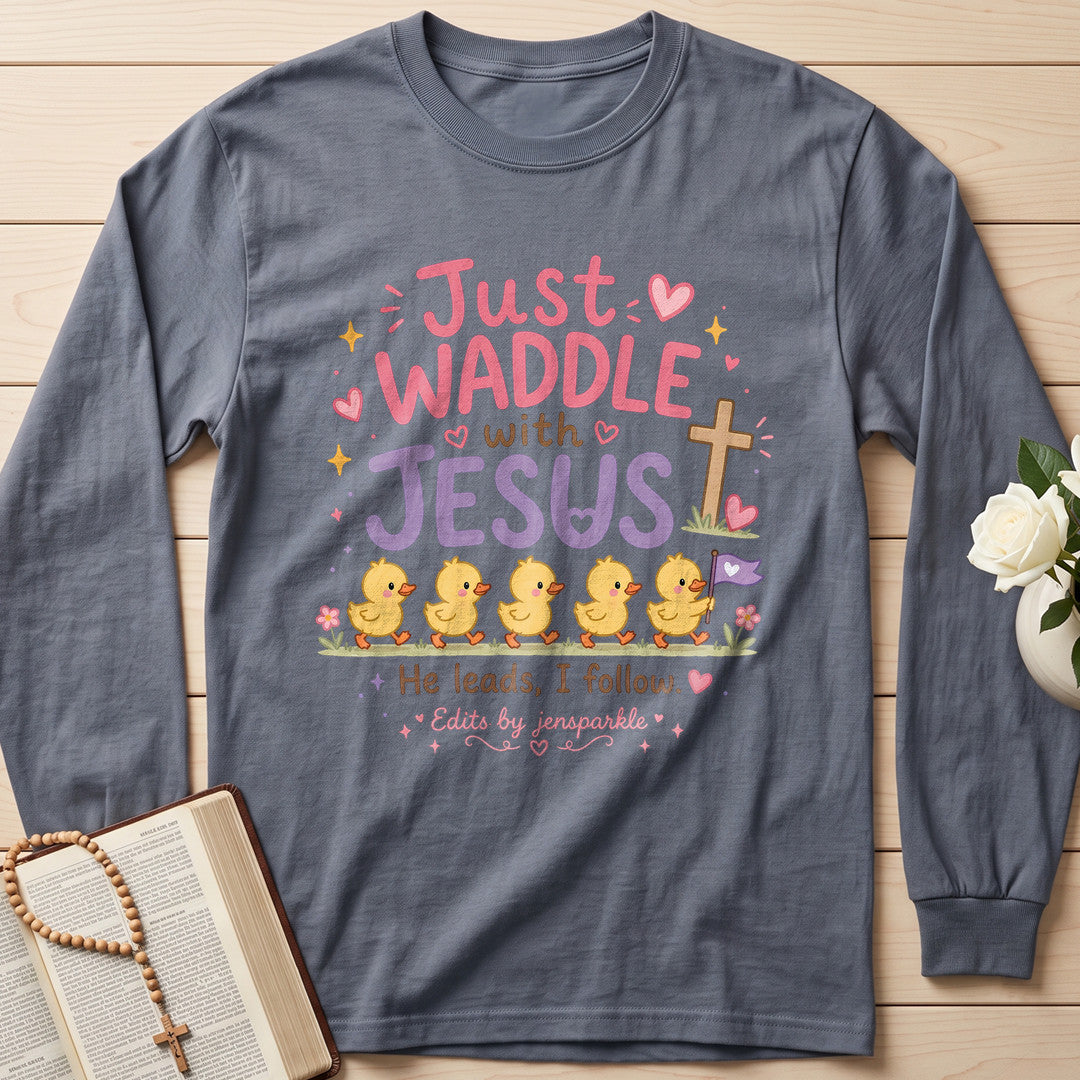 Just Waddle With Jesus 01