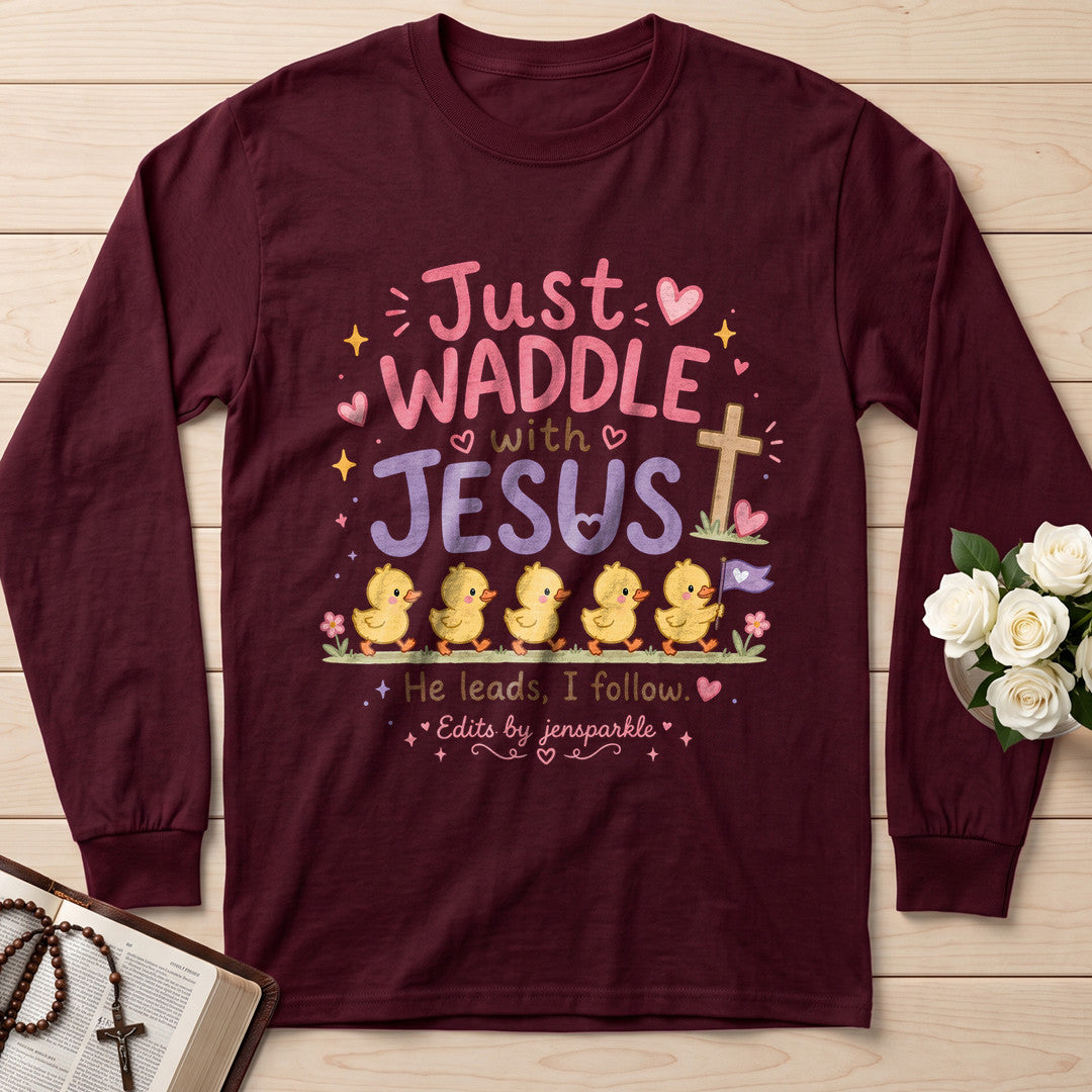 Just Waddle With Jesus 01