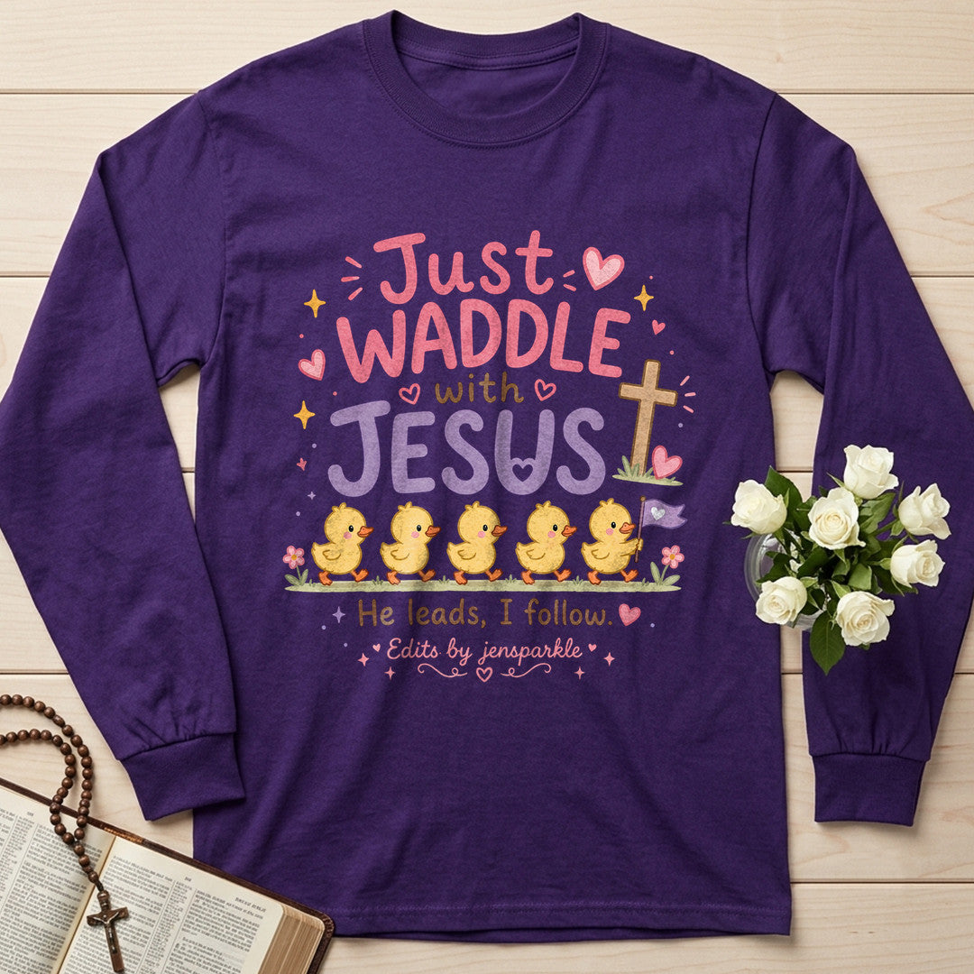 Just Waddle With Jesus 01