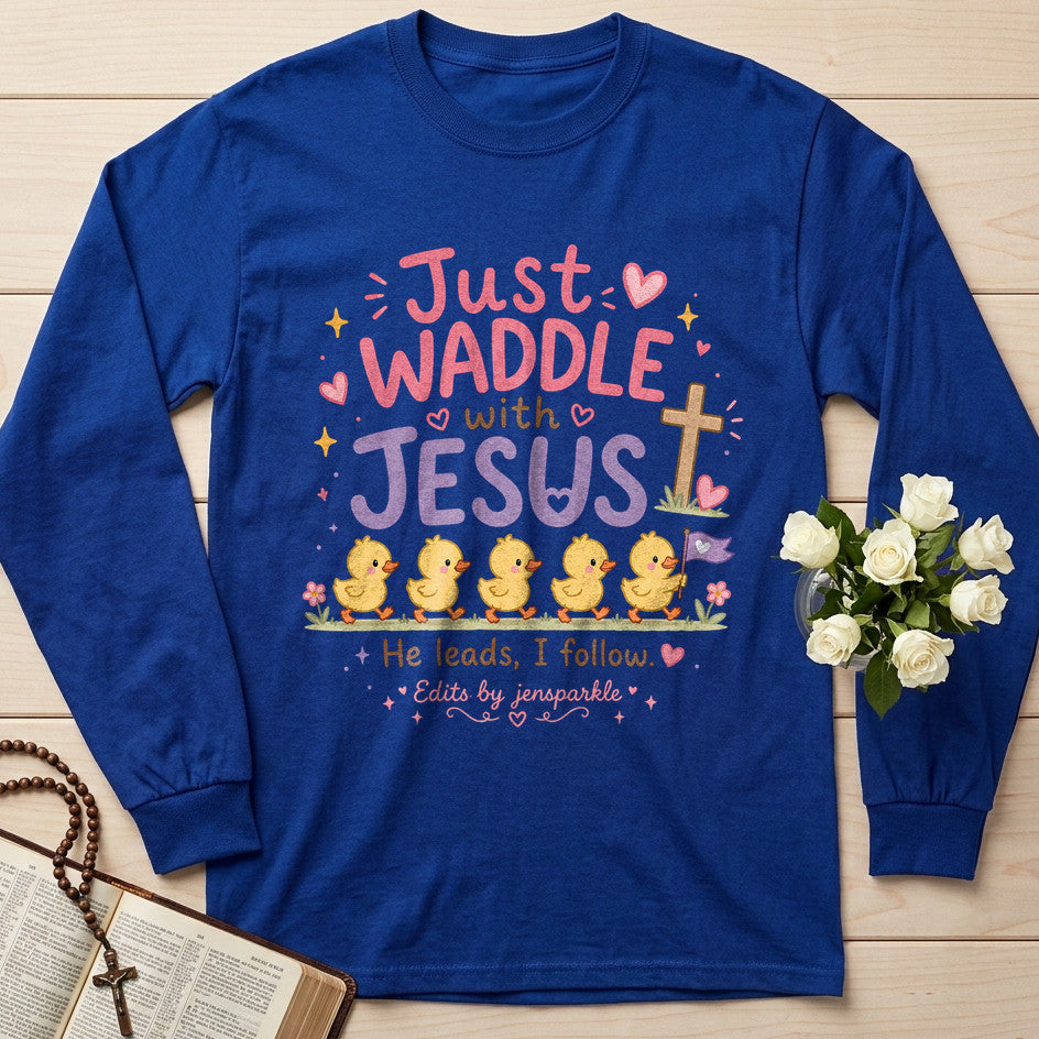 Just Waddle With Jesus 01