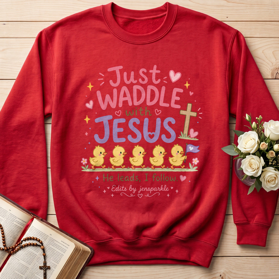 Just Waddle With Jesus 01