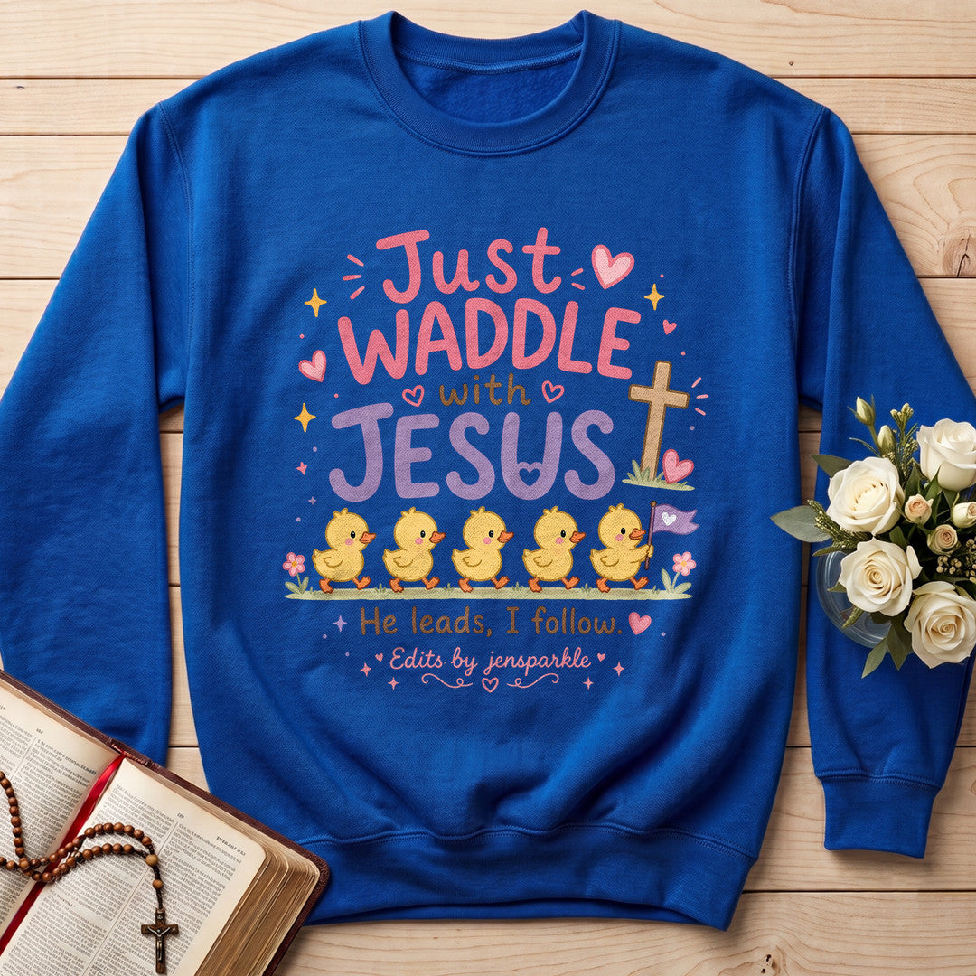 Just Waddle With Jesus 01