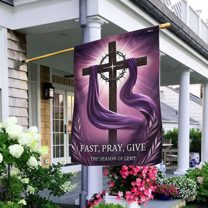 Christian Cross The Season of Lent Fast Pray Give Flag