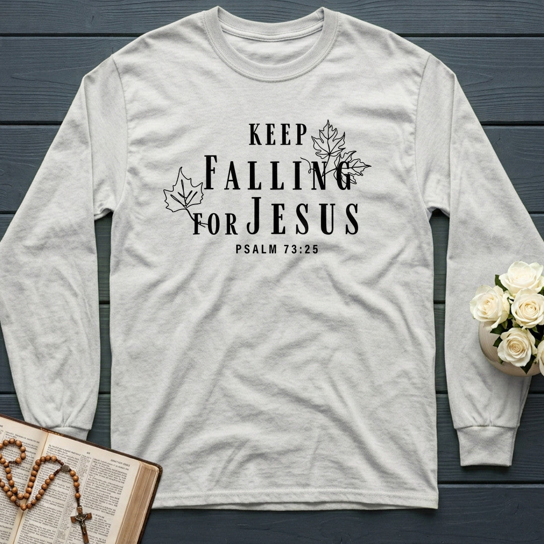 Keep Falling For Jesus Psalm 73.25 01