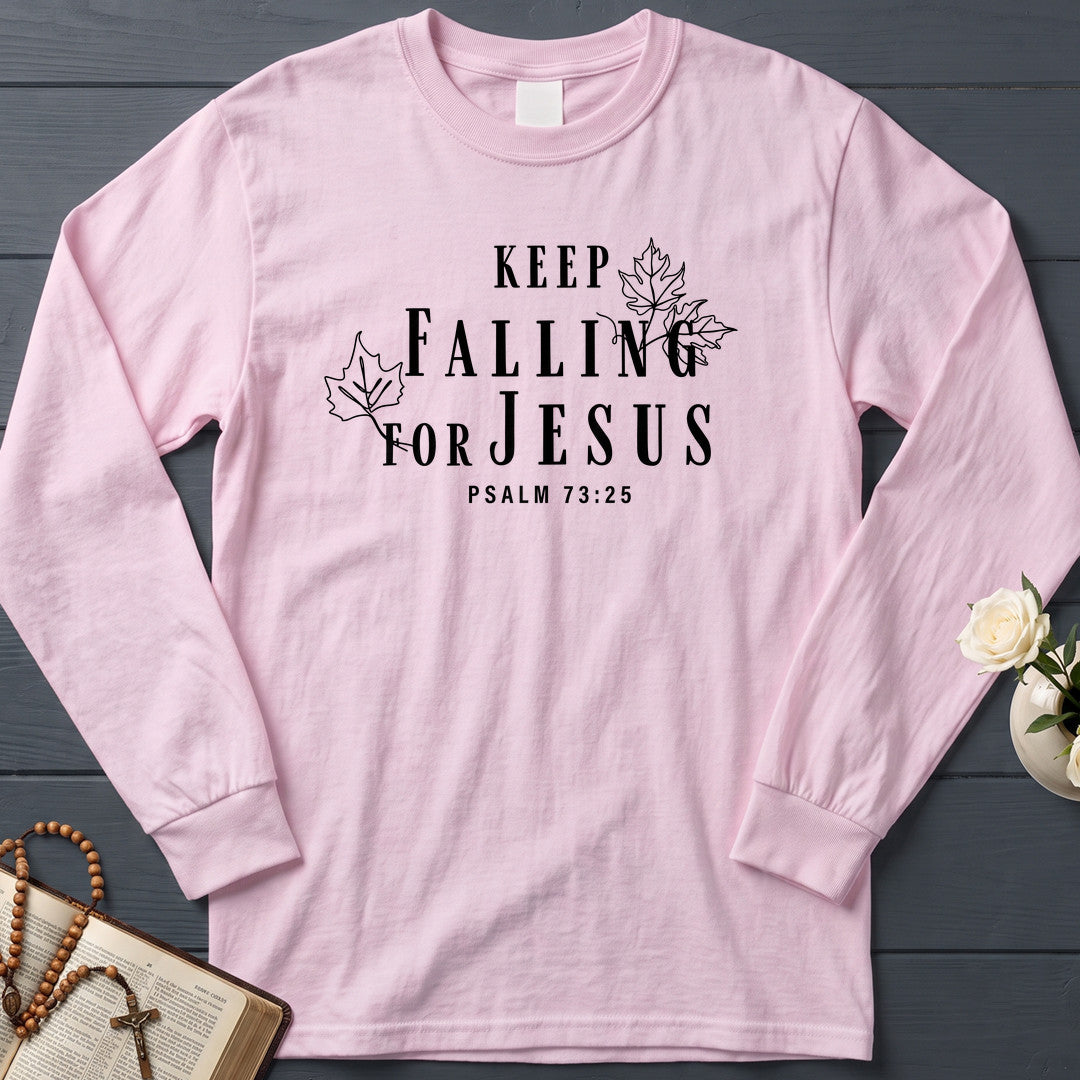 Keep Falling For Jesus Psalm 73.25 01