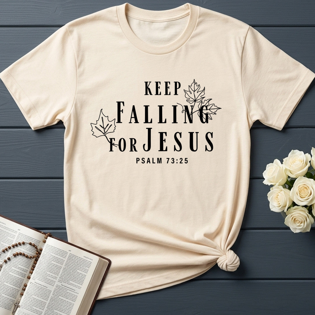Keep Falling For Jesus Psalm 73.25 01