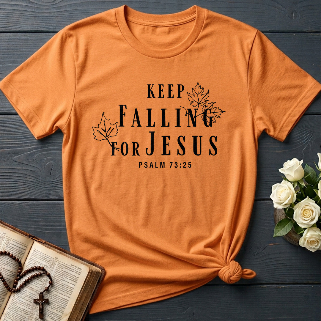 Keep Falling For Jesus Psalm 73.25 01