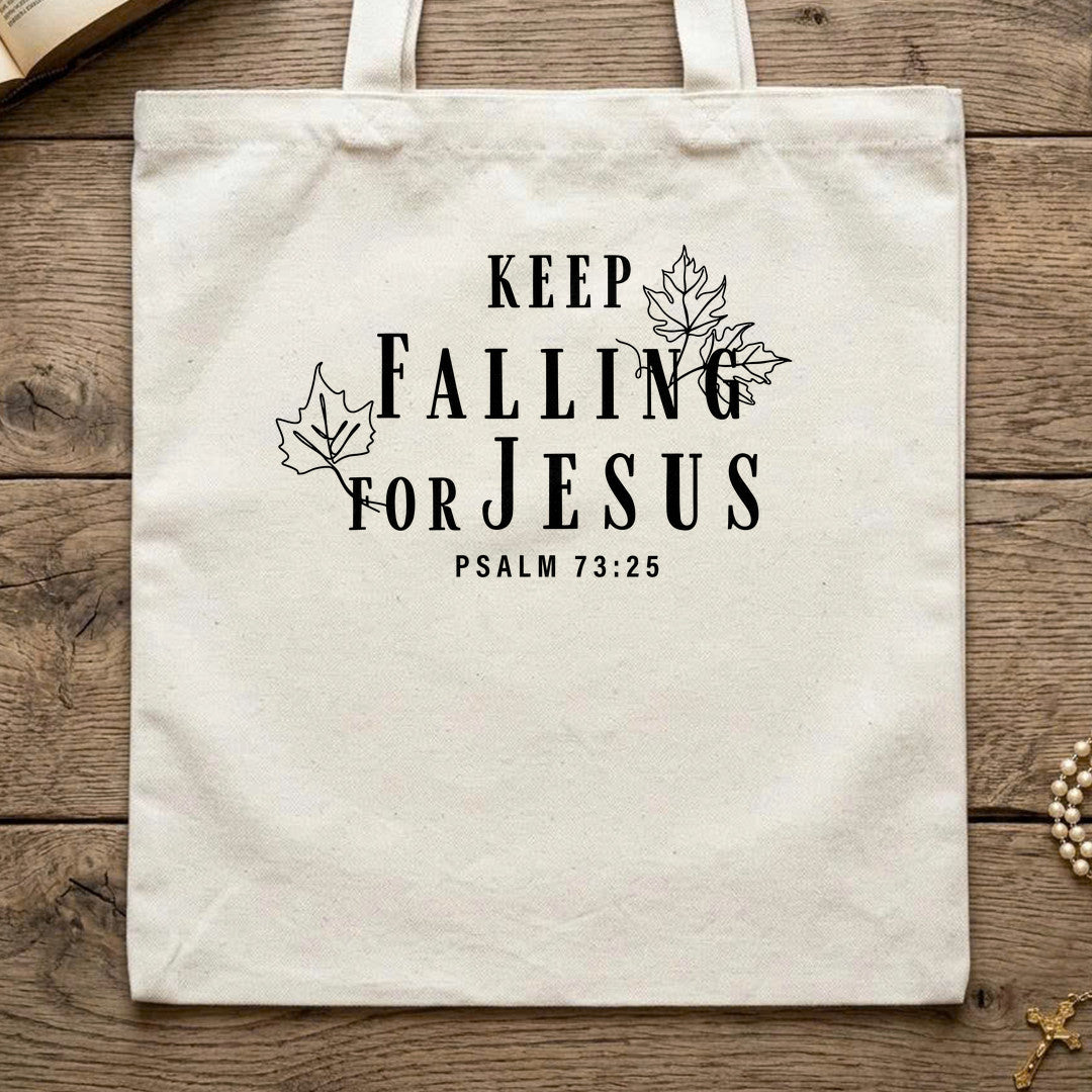Keep Falling For Jesus Psalm 73.25 01
