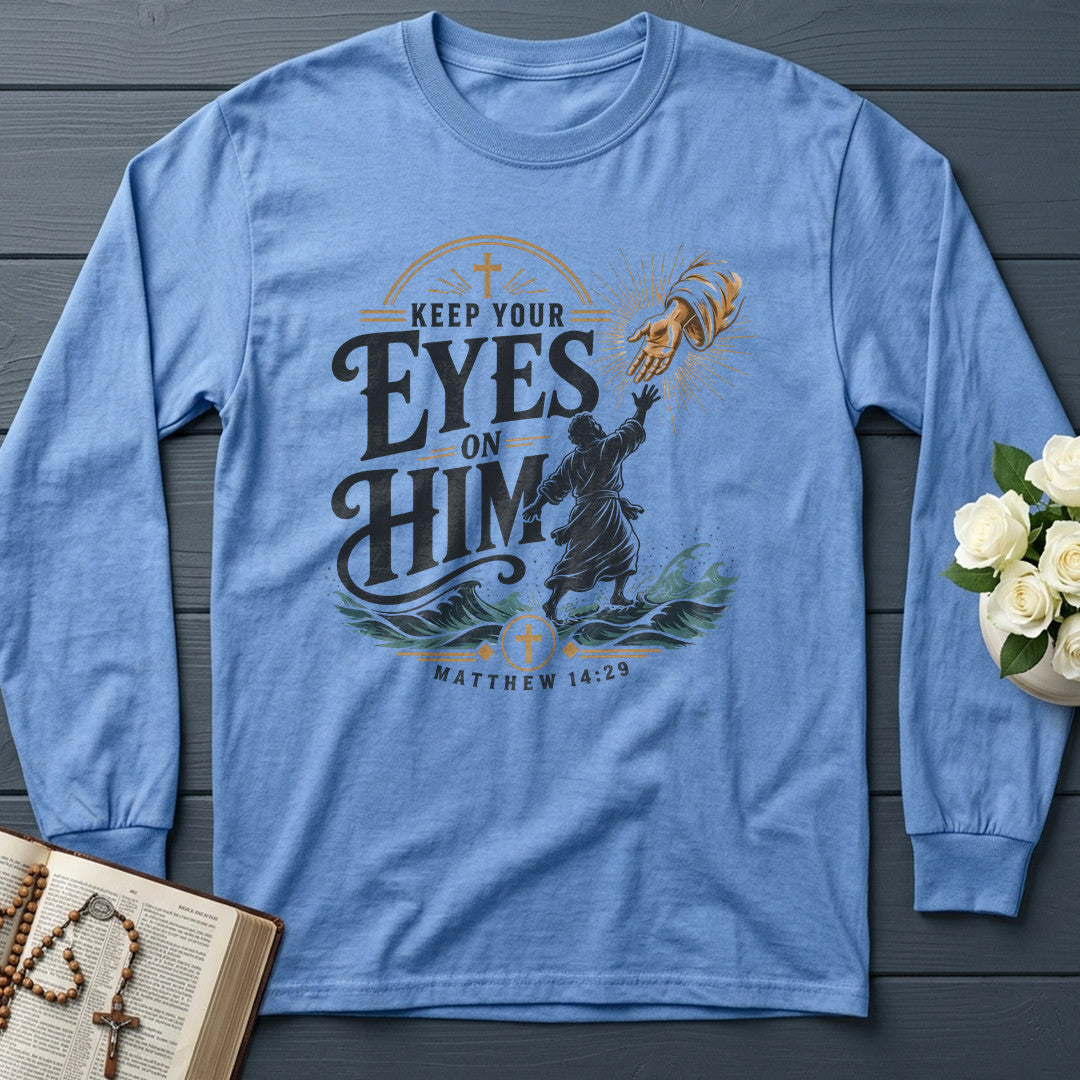 Keep Your Eyes On Him Matthew 14.29 01