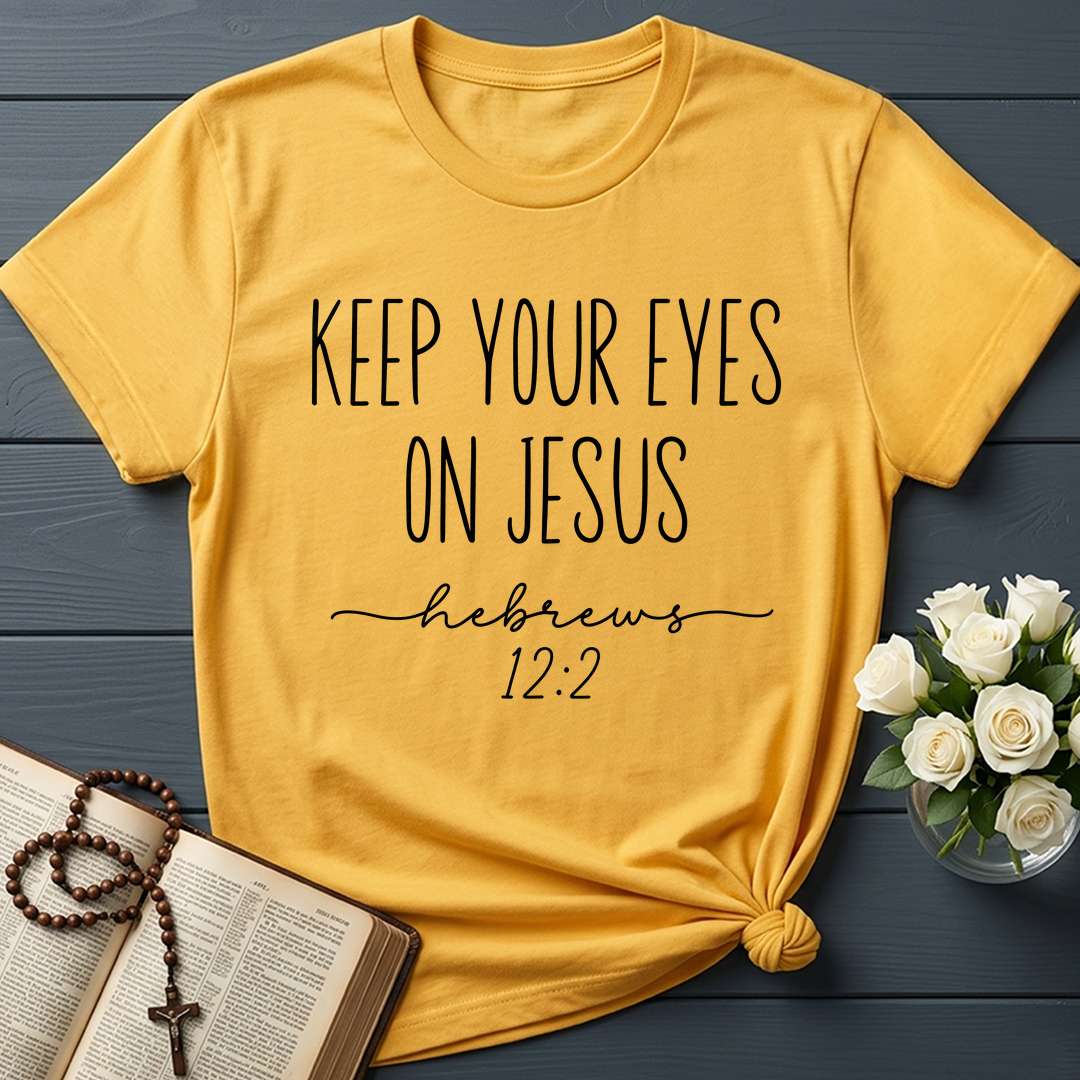 Keep Your Eyes On Jesus Hebrews 12.2 01