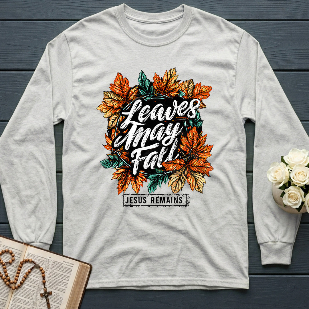 Leaves May Fall Jesus Remains 01