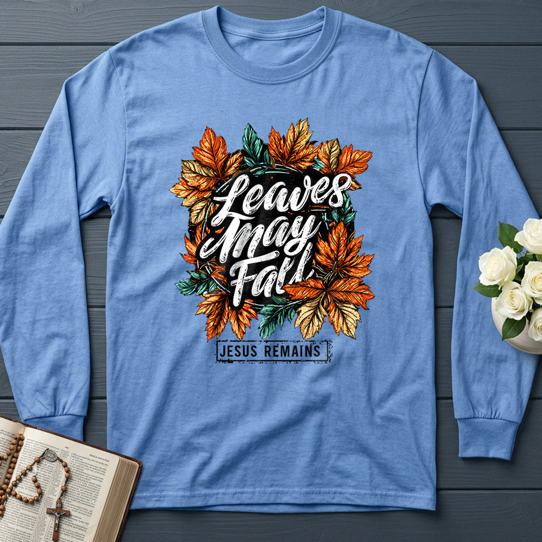 Leaves May Fall Jesus Remains 01