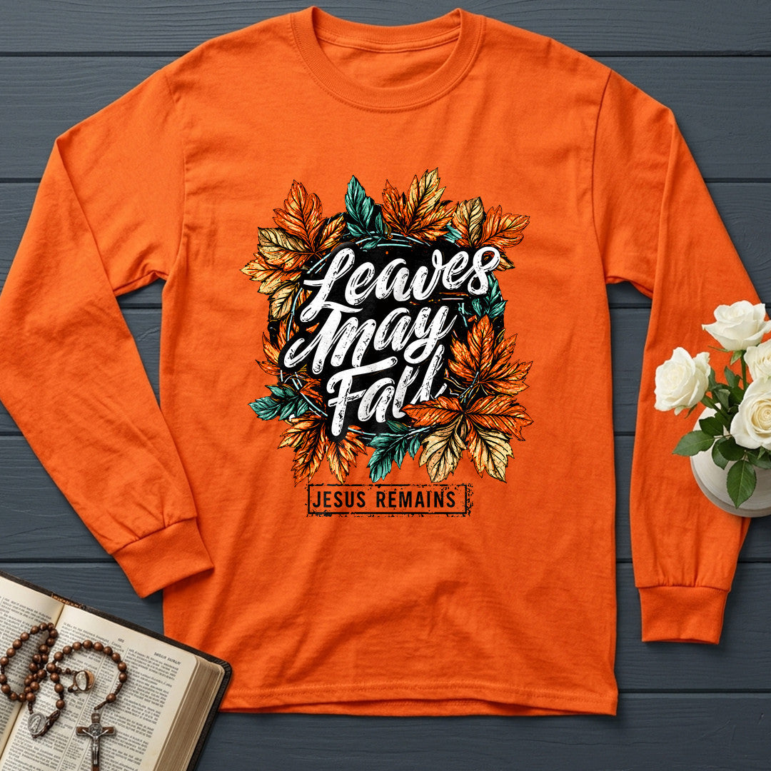 Leaves May Fall Jesus Remains 01