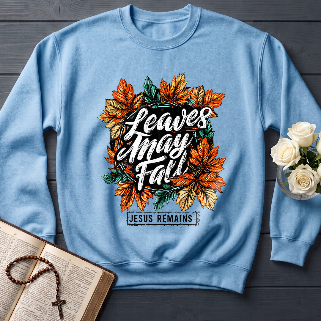 Leaves May Fall Jesus Remains 01