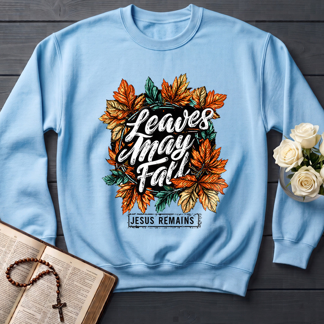 Leaves May Fall Jesus Remains 01