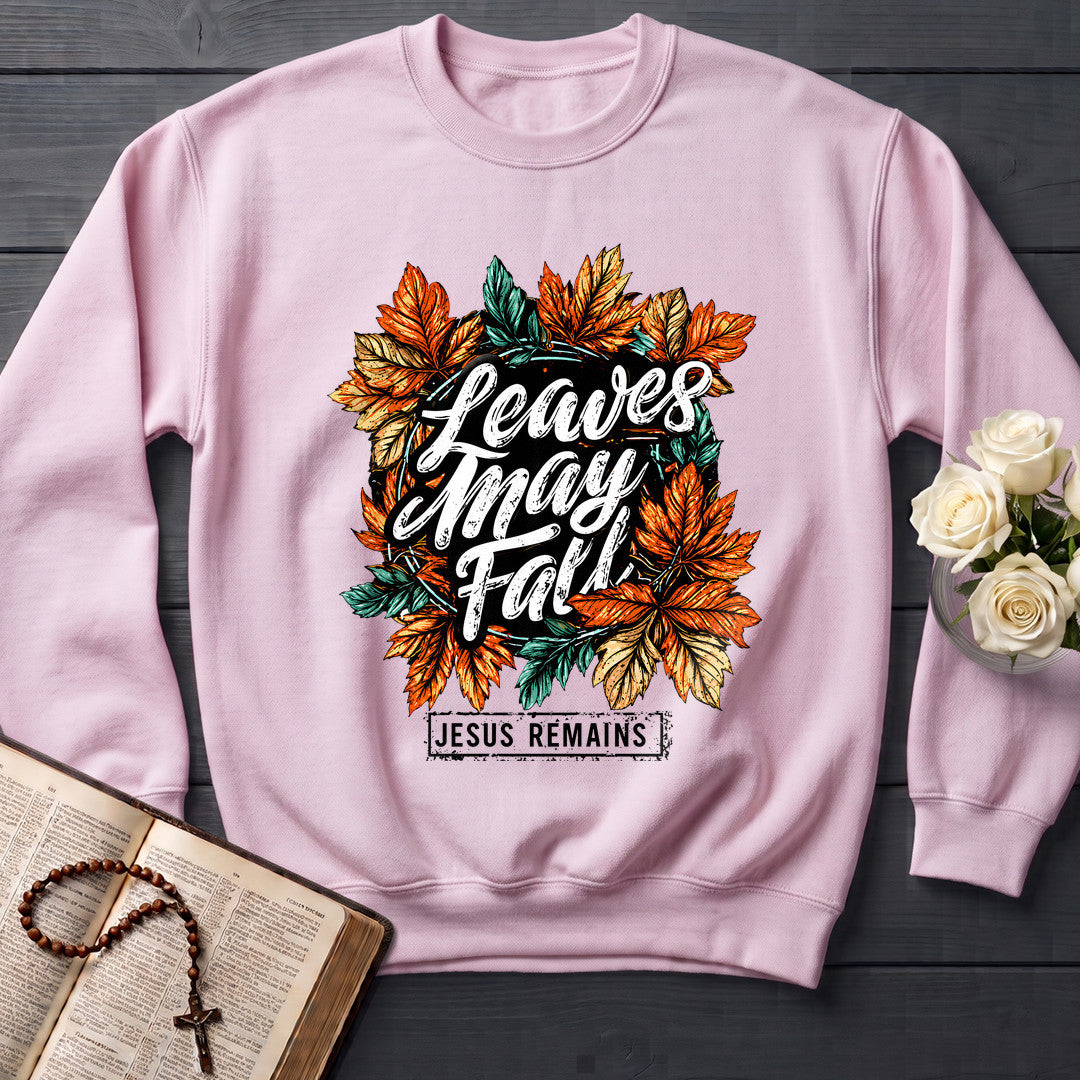 Leaves May Fall Jesus Remains 01