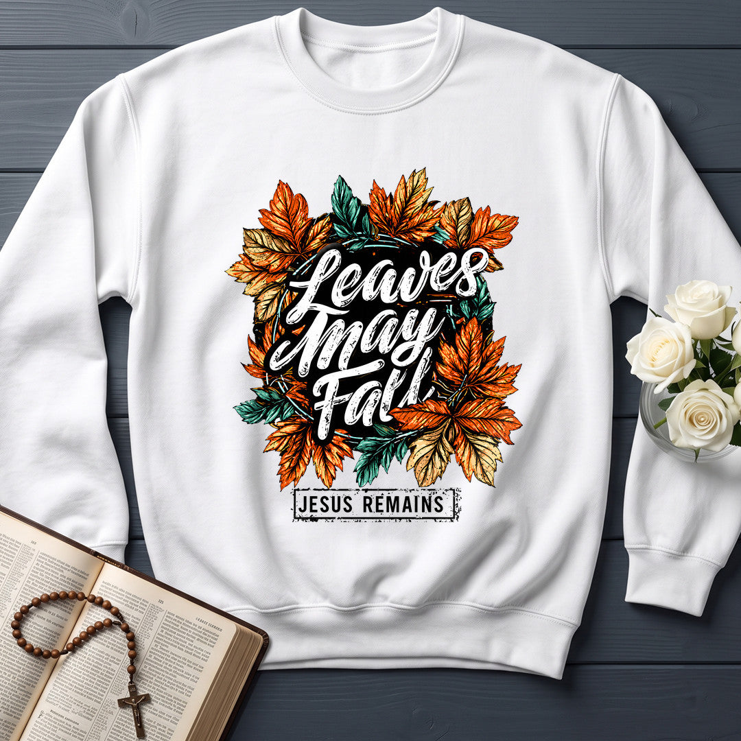 Leaves May Fall Jesus Remains 01