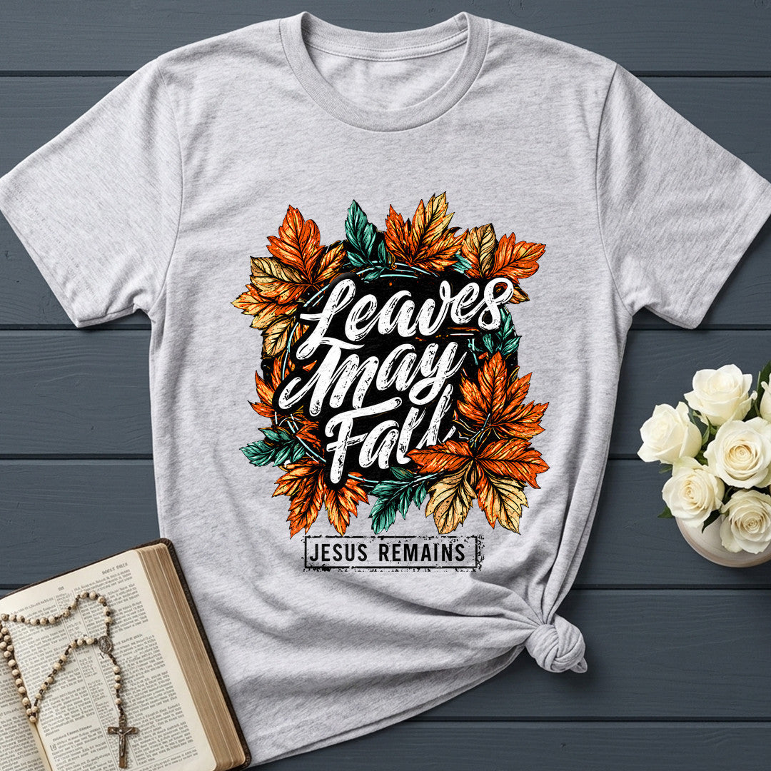 Leaves May Fall Jesus Remains 01