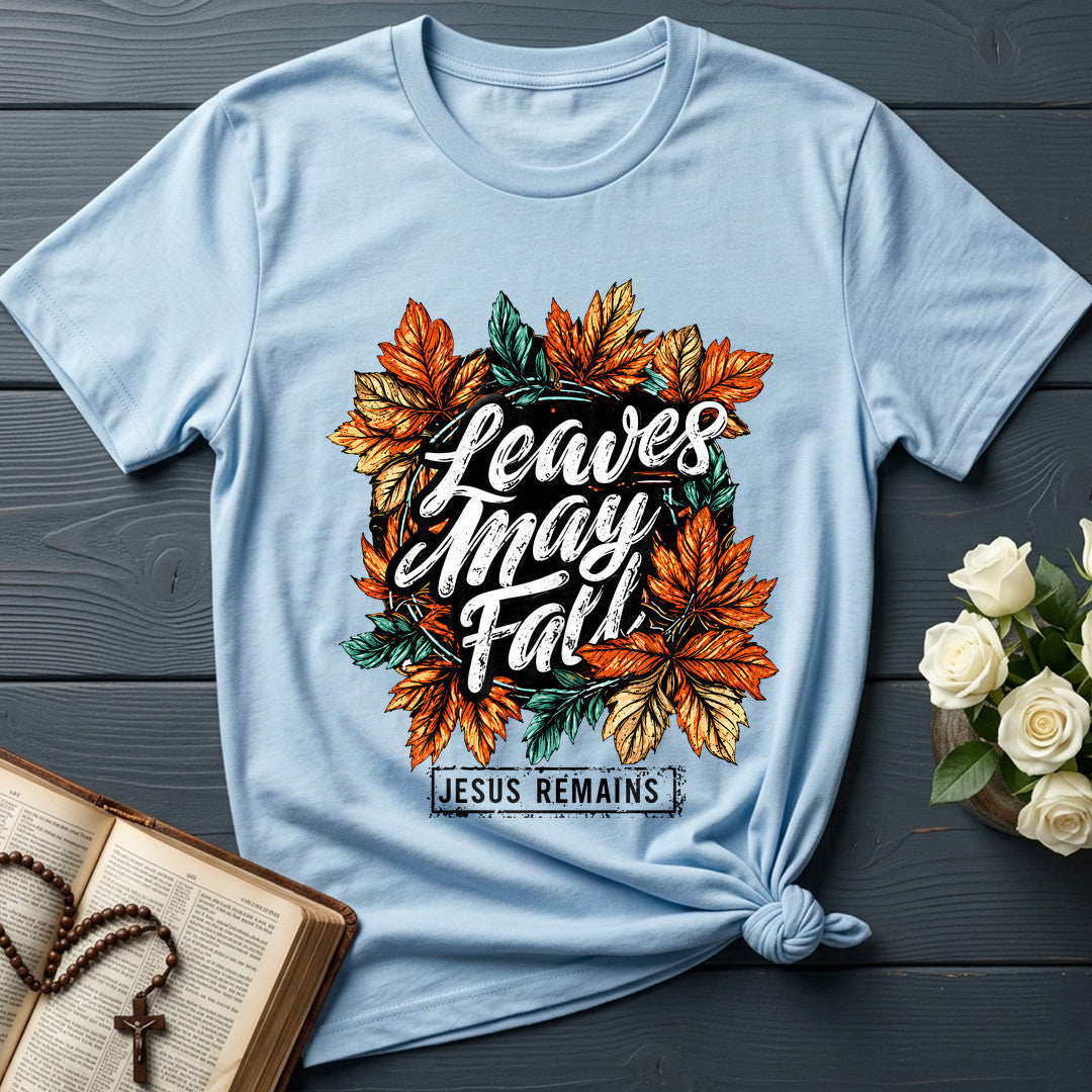 Leaves May Fall Jesus Remains 01